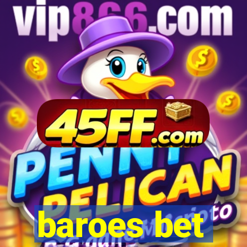 baroes bet